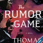 Thomas Mullen - The Rumor Game