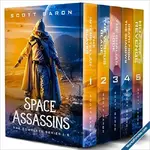 Space Assassins Box Set The Complete Series 1-5 by Scott Baron