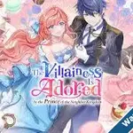 The Villainess Is Adored By The Prince Of The Neighbor Kingdom S01E06 1080p WEB H264